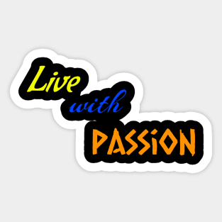 Live with Passion Sticker